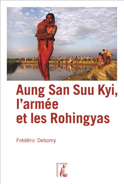 Aung San Suu Kyi, l'armée et les Rohingyas - Frédéric Debomy - broché