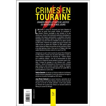 Crimes en Touraine - Grands procès et faits de justice du Moyen-Age à nos jours