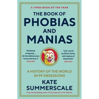 THE BOOK OF PHOBIAS AND MANIAS