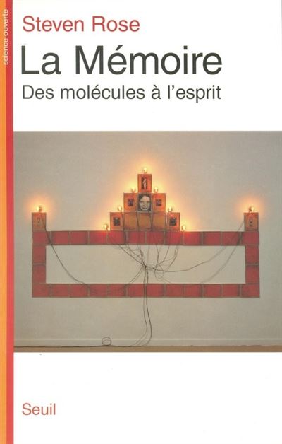 La Mémoire. Des molécules à l'esprit - Steven Rose - (donnée non spécifiée)