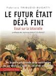 Le futur était déjà fini !