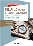 Pilotez votre communication - Evaluation, indicateurs et tableaux de bord