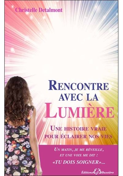Rencontre avec la Lumière
