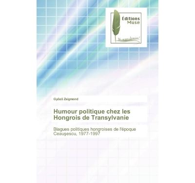 Humour politique chez les hongrois de transylvanie - blagues