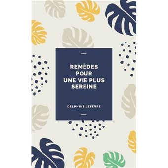 Remèdes pour une vie plus sereine