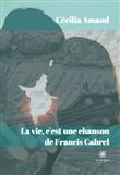La vie, c'est une chanson de Francis Cabrel