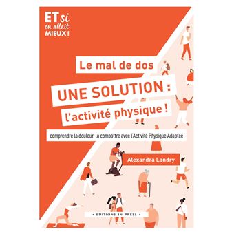 Le mal de dos, une solution : l'activité physique !