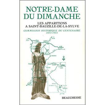 Notre-Dame du dimanche - Les apparitions à Saint-Bauzille-de-la-Sylve