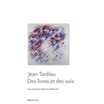 Jean Tardieu. Des livres et des voix - 1