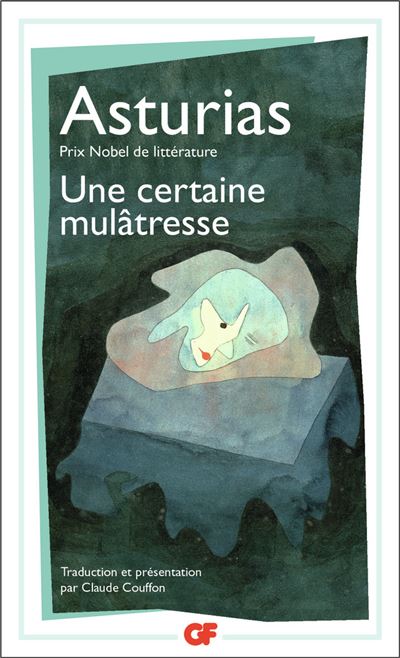 Une certaine mulâtresse - Miguel Angel Asturias - (donnée non spécifiée)