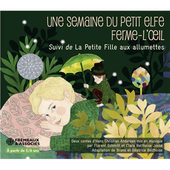 couverture de : Une semaine du petit elfe Ferme-L'Oeil - La petite fille ...