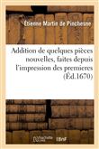 Addition de quelques pièces nouvelles, faites depuis l'impression des premieres