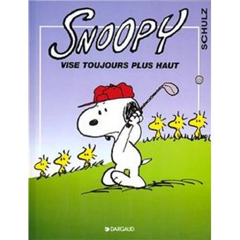 Snoopy Tome 25 Snoopy Vise Toujours Plus Haut Charles Schulz Cartonne Achat Livre Fnac