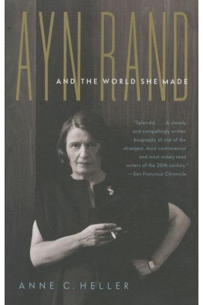 Ayn rand and the world she made - Poche - Anne Conover Heller - Achat ...