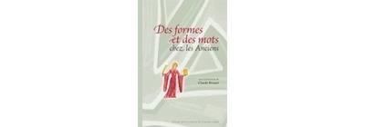 Des formes et des mots chez les anciens