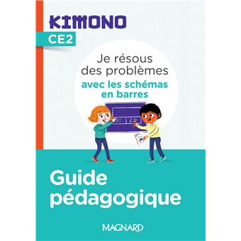 Kimono CE2 : Je résous des problèmes avec les schémas en barres (2022) - Guide pédagogique