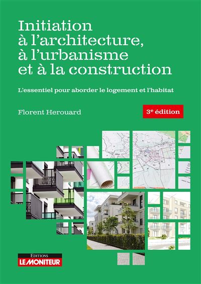 Initiation à l'architecture, à l'urbanisme et à la construction