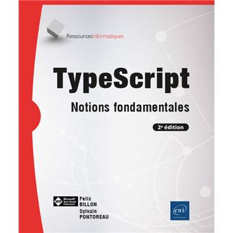 TypeScript - Notions fondamentales (2e édition)