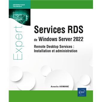 Services RDS de Windows Server 2022 - Remote Desktop Services : Installation et administration