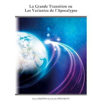 La grande transition ou les variantes de l'apocalyspe
