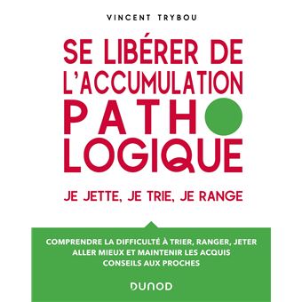 Se libérer de l'accumulation pathologique