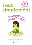 Tout Simplement - Les nombres jusqu'à 1000 CE1 - 7-8 ans