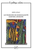 Le principe de la subsidiarité contre l'Europe