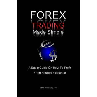 Forex Trading Made Easy – A Comprehensive Guide