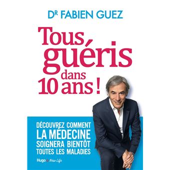 Tous guéris dans 10 ans !