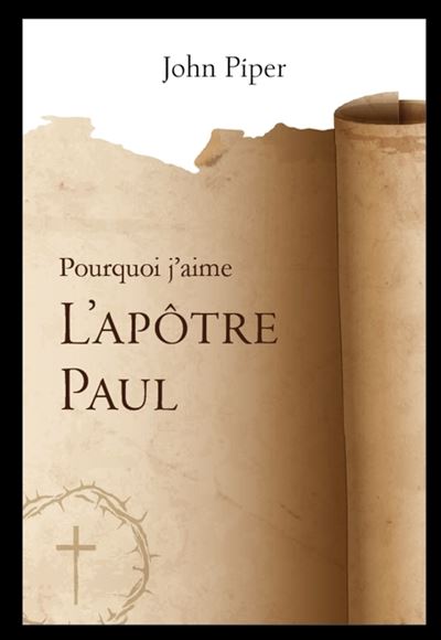 Pourquoi j´aime l´apôtre Paul