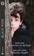 A la recherche de Noah - Séduction risquée