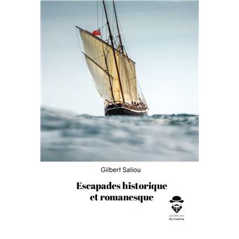 Escapades historique et romanesque