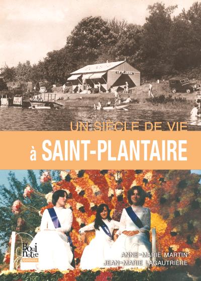 Un siècle de vie à Saint-Plantaire - Anne-Marie Martin - broché