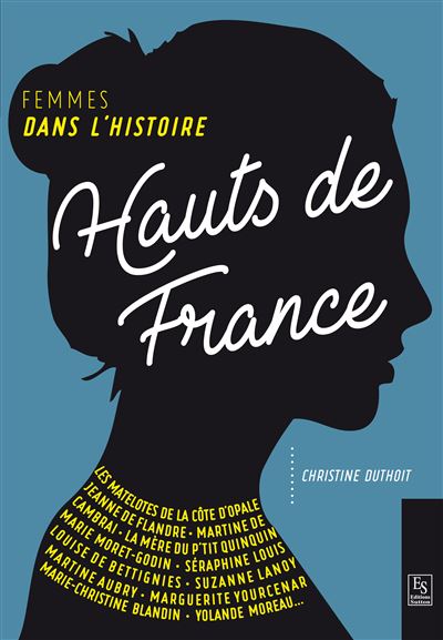 Hauts-de-France, Femmes dans l'Histoire