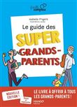 Le guide des super grands-parents