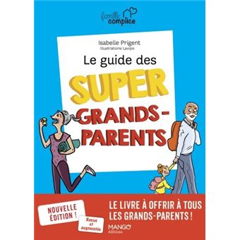 Le guide des super grands-parents