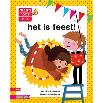 Maan - Roos - Vis - Het Is Feest! - A. Scholtens, Barbara Mulderink ...