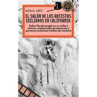 El salón de los artistas exiliados en California: Salka Viertel acogió en su exilio a actores, intelectuales prominentes y personas anónimas huidas del nazismo - 1