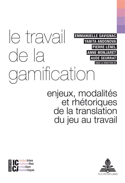 Le travail de la gamification - Emmanuelle Savignac - broché
