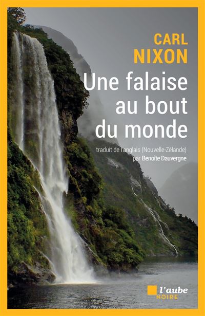 Une falaise au bout du monde - Carl Nixon - broché