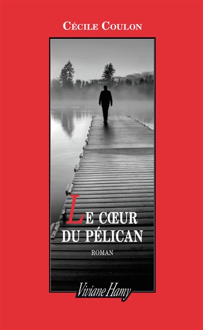 Le Cœur du pélican - Cécile Coulon - broché