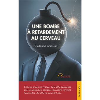 Une bombe à retardement au cerveau