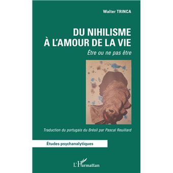 Du nihilisme à l'amour de la vie