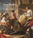 Jean Bardin (1732-1809), le feu sacré