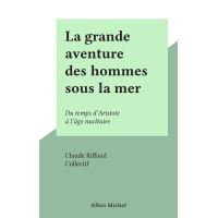 La grande aventure des hommes sous la mer