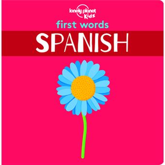 First Words - Spanish 1ed -anglais-