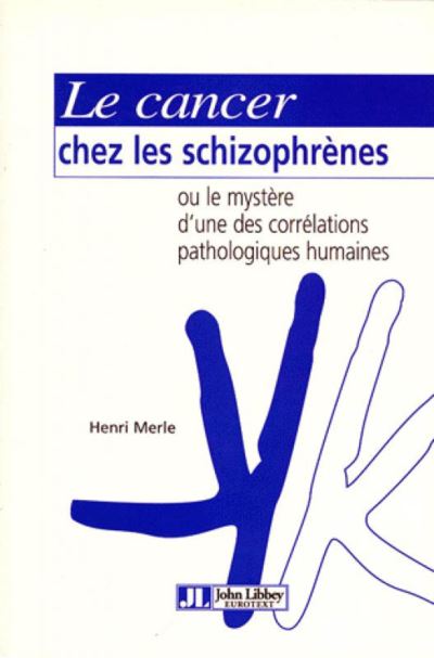 Cancer Chez Les Schizophr - Merle - broché