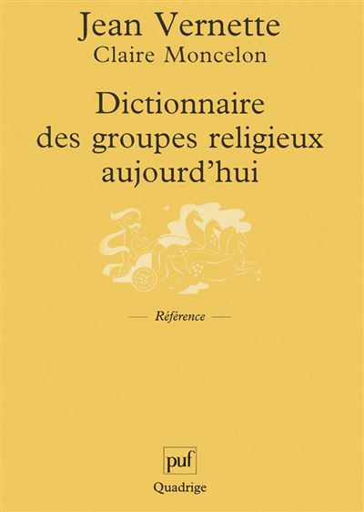 Dictionnaire des groupes religieux aujourd'hui - Claire Moncelon - broché