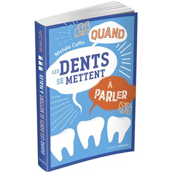 Quand les dents se mettent à parler