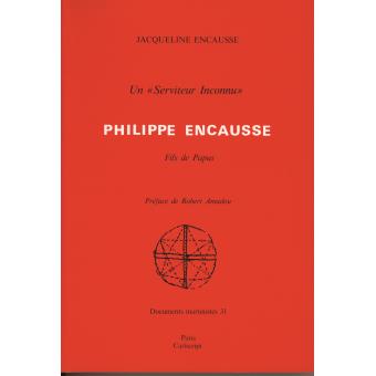 Un serviteur inconnu, Philippe Encausse fils de Papus